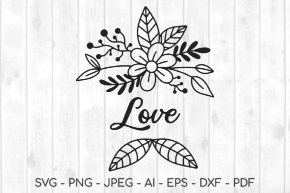 Love SVG, Floral SVG, Cricut SVG
